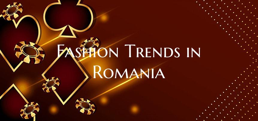 Fashion Trends in Romania