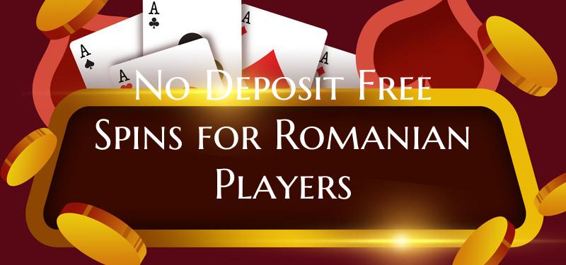 No Deposit Free Spins for Romanian Players