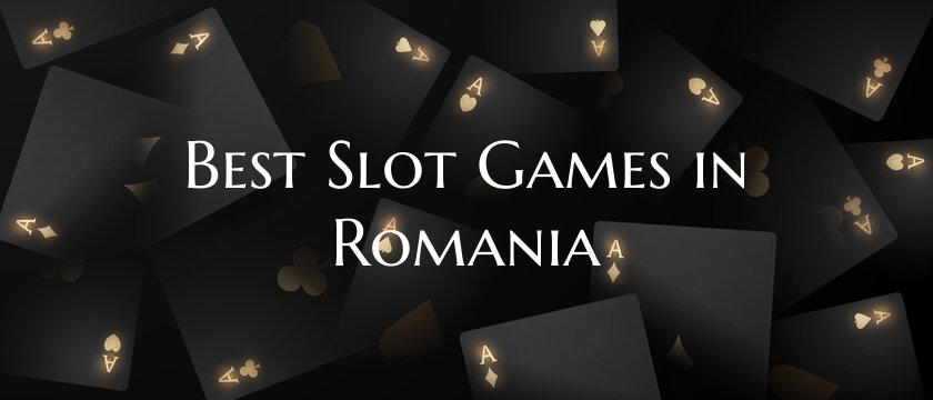 Best Slot Games in Romania